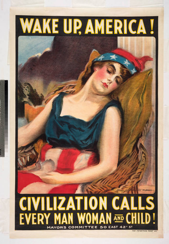 Wake up, America! Civilization calls every man woman and child!