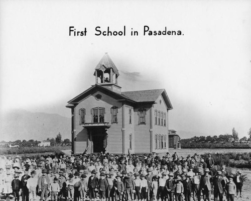 View of "First" school in Pasadena