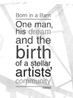 Born in a Barn One man, his dream and the birth of a stellar, artists' community