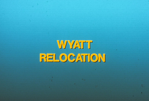 Wyatt Relocation (Introduction)