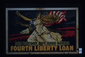 For victory buy more bonds. Fourth Liberty Loan