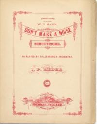 Don't make a noise: schottische / arranged by J. P. Meder