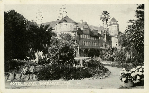 Hotel Rafael, San Rafael, California, circa 1900 [postcard]