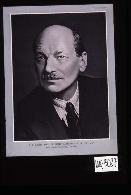 The Right Hon. Clement Richard Attlee, C.H., M.P., Prime Minister of Great Britain