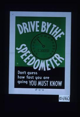 Drive by the speedometer. Don't guess how fast you are going you must know