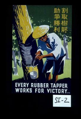 Every rubber tapper works for victory