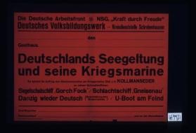 Deutschlands Seegeltung. ... Es spricht im Auftrages Oberkommandos der Kriegsmarine Oblt z.s. Kollmanseder