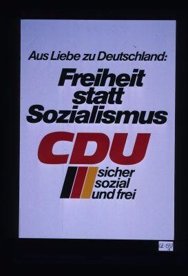 Aus Liebe zu Deutschland: Freiheit statt Sozialismus. CDU sicher sozial und frei