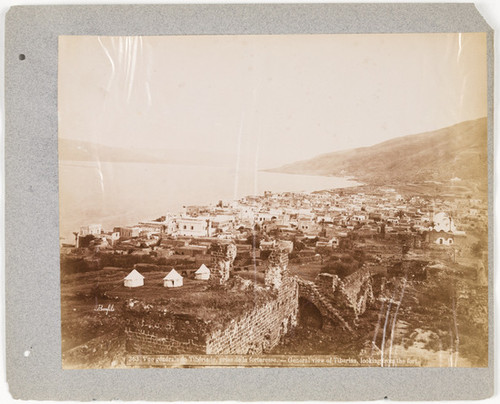 363 Vue générale de Tibériade, prise de la forteresse. - General view of Tiberias. looking from the fort