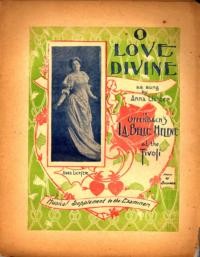 O love divine : as sung by Anna Lichter in Offenbach's La belle Helene at The Tivoli