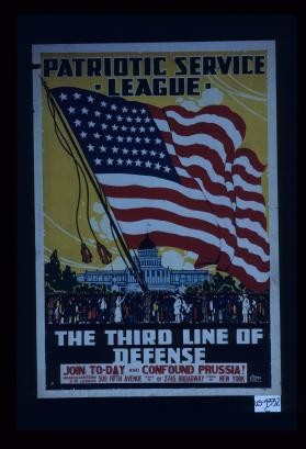 Patriotic Service League. The third line of defense. Join today and confound Prussia. Headquarters of the League