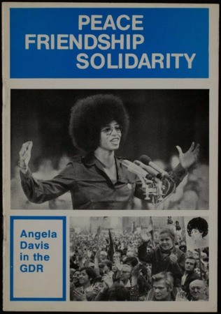 Peace, friendship, solidarity : Angela Davis in the GDR