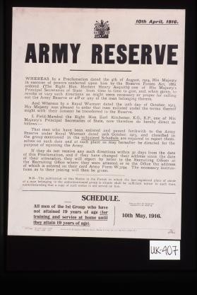 Army Reserve ... Date on which the Group will commence to be called up: All men of the 1st Group who have not attained 19 years of age (for training and service at home until they attain 19 years of age). - 10th May, 1916