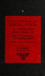 Farmer's practical treatise on fermentation, distillation and general manufacture of alcohol from farm products and the subsequent denaturing of alcohol for use as an article of commerce
