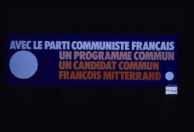 Avec le Parti communiste francais, un programme commun, un candidat commun: Francois Mitterrand