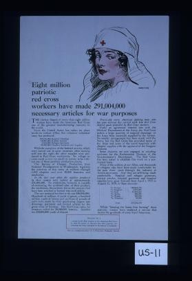 Eight million patriotic Red Cross workers have made 291,004,000 necessary articles for war purposes