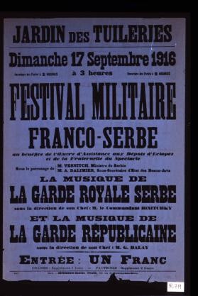 17 septembre 1916 ... festival militaire franco-serbe, au benefice de l'Oeuvre d'assistance aux depots d'eclopes et de la Fraternelle du spectacle
