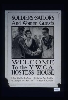 Soldiers,sailors and women guests; welcome to the Y.W.C.A. hostess house; 30 East 52nd St., New York
