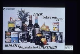 Look before you buy. Boycott the products of apartheid