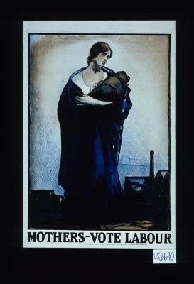 Mothers, vote Labour