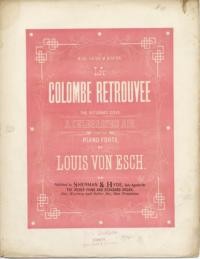 La colombe retrouvée = the returned dove : a celebrated air for the pianoforte / by Louis von Esch