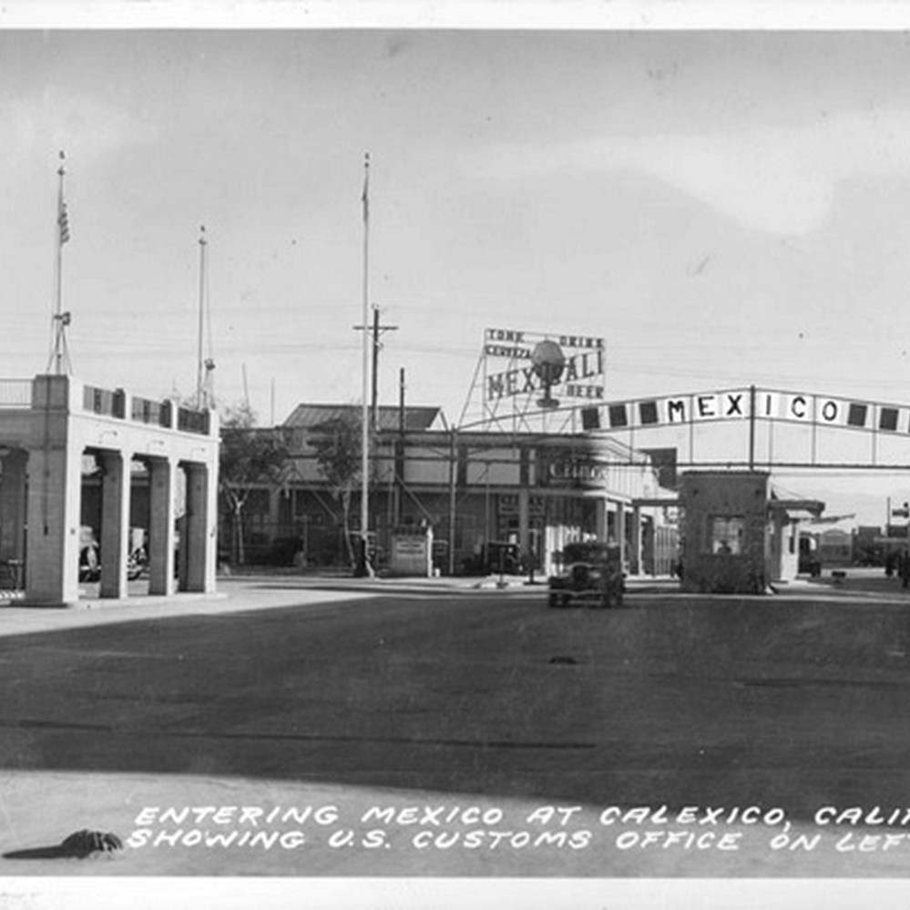 Entering Mexico at Calexico, Calif. showing . Customs Office on Left —  Calisphere