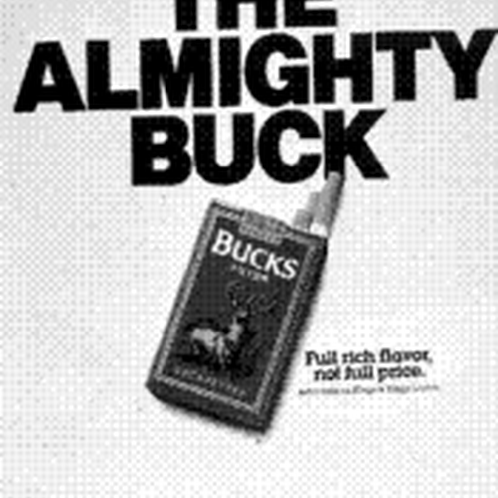 buck cigarettes THE ALMIGHTY BUCK — Calisphere